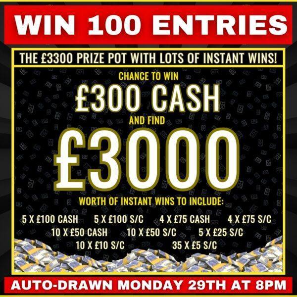 Win 100 Entries into £3300
